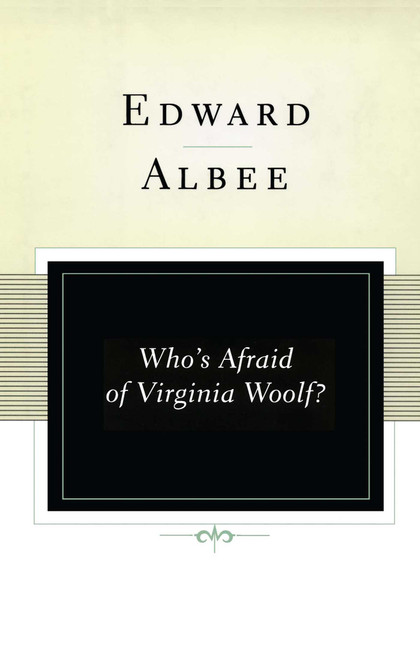 Who's Afraid of Virginia Woolf? (A Play) by Edward Albee, 9780743255257