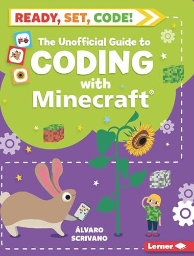 The Unofficial Guide to Coding with Minecraft by Álvaro Scrivano, Sue Downing, 9781541538771