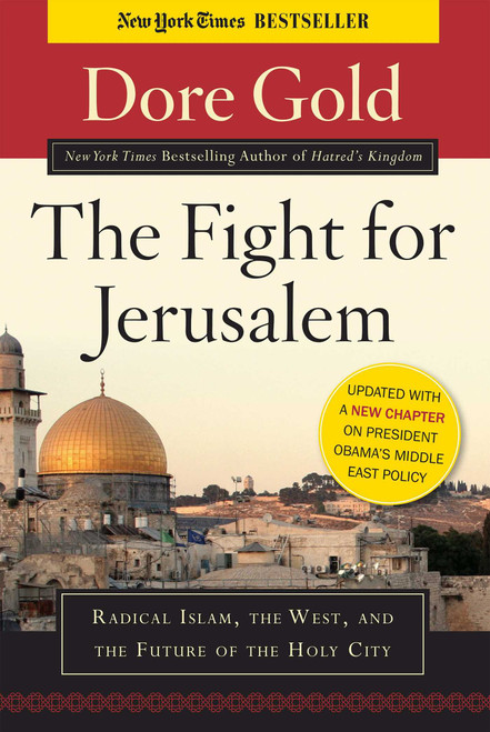 The Fight for Jerusalem (Radical Islam, the West, and the Future of the Holy City) - 9781596981027 by Dore Gold, 9781596981027