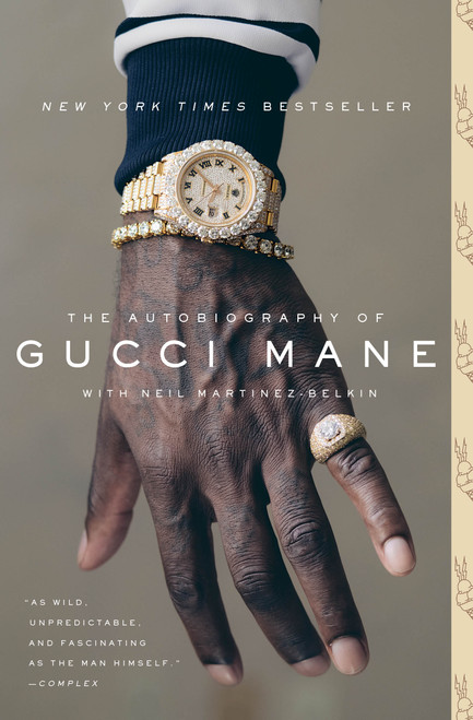 The Autobiography of Gucci Mane by Gucci Mane, Neil Martinez-Belkin, 9781501165344