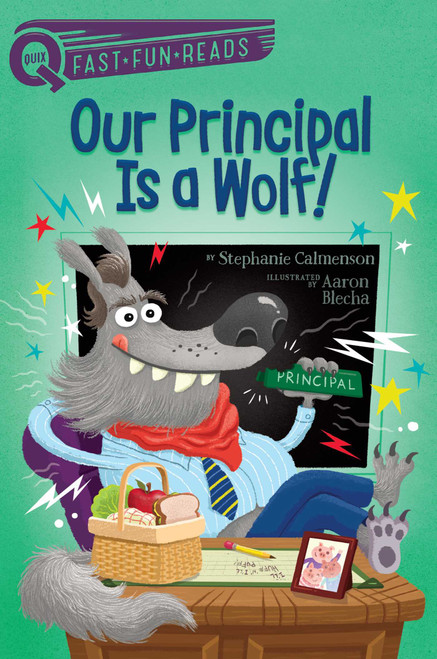 Our Principal Is a Wolf! (A QUIX Book) by Stephanie Calmenson, Aaron Blecha, 9781481466691