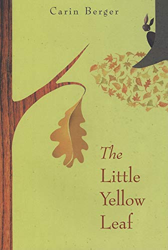 The Little Yellow Leaf by Carin Berger, Carin Berger, 9780061452239