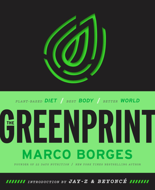 The Greenprint (Plant-Based Diet, Best Body, Better World) by Marco Borges, Jay-Z, Beyoncé, 9781984823106