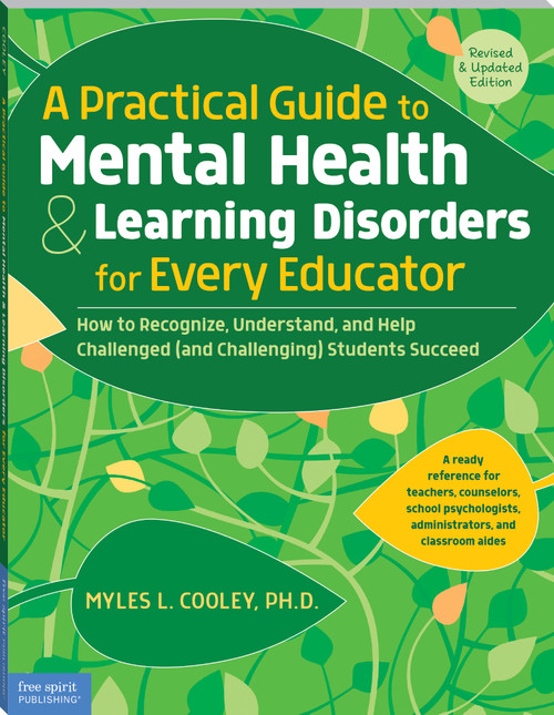 A Practical Guide to Mental Health & Learning Disorders for Every Educator by Myles L. Cooley, 9781631981760