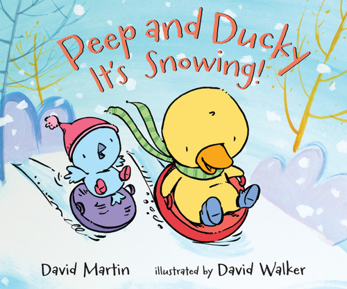 Peep and Ducky It's Snowing! by David Martin, David Walker, 9780763694333
