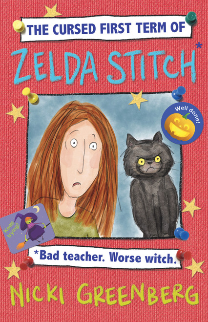 The Cursed First Term of Zelda Stitch. Bad Teacher. Worse Witch. by Nicki Greenberg, 9781760294908