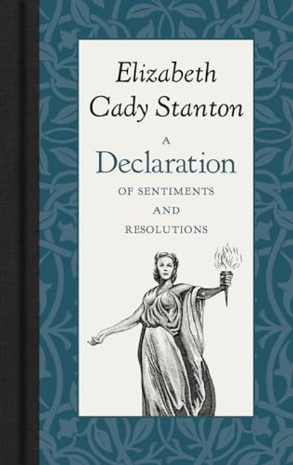 A Declaration of Sentiments and Resolutions (Miniature Edition) by Elizabeth Cady Stanton, 9781429096157