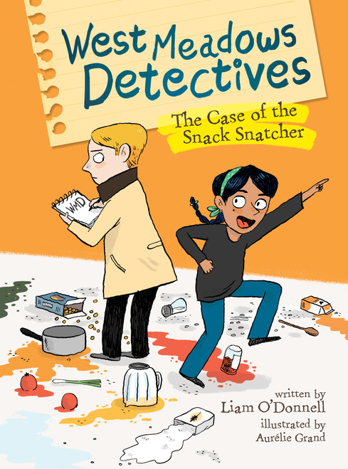 West Meadows Detectives: The Case of the Snack Snatcher - 9781771473453 by Liam O'Donnell, Aurélie Grand, 9781771473453
