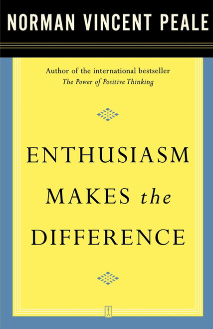 Enthusiasm Makes the Difference by Dr. Norman Vincent Peale, 9780743234818