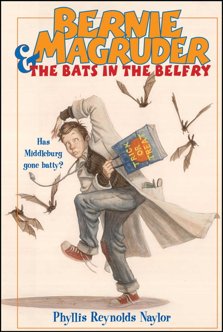 Bernie Magruder & the Bats in the Belfry by Phyllis Reynolds Naylor, 9780689850677