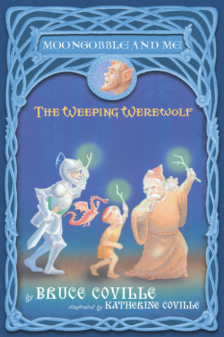 The Weeping Werewolf by Bruce Coville, Katherine Coville, 9780689857584