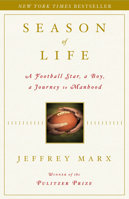 Season of Life (A Football Star, a Boy, a Journey to Manhood) by Jeffrey Marx, 9780743269742