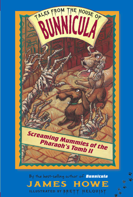 Screaming Mummies of the Pharaoh's Tomb II by James Howe, Brett Helquist, 9780689839542