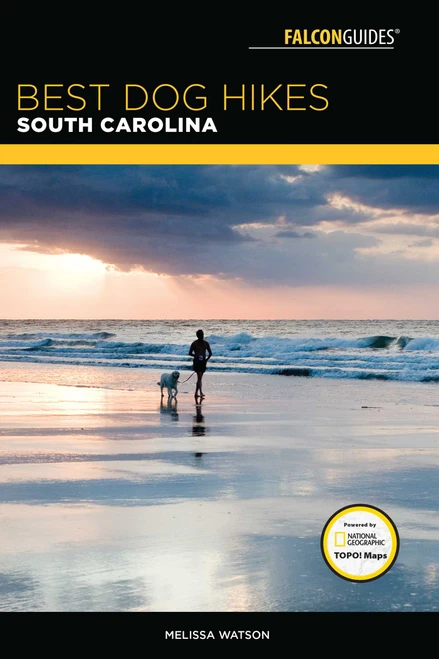 Best Dog Hikes South Carolina by Melissa Watson, 9781493030248