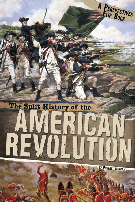 The Split History of the American Revolution (A Perspectives Flip Book) - 9780756545925 by Michael Burgan, Lawrence Babits, 9780756545925