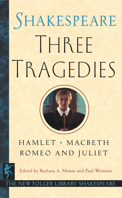 Three Tragedies by William Shakespeare, Dr. Barbara A. Mowat, Paul Werstine, 9780671722616