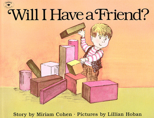 Will I Have a Friend? by Miriam Cohen, Lillian Hoban, 9780689713330