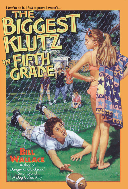 The Biggest Klutz in Fifth Grade by Bill Wallace, 9780671869700