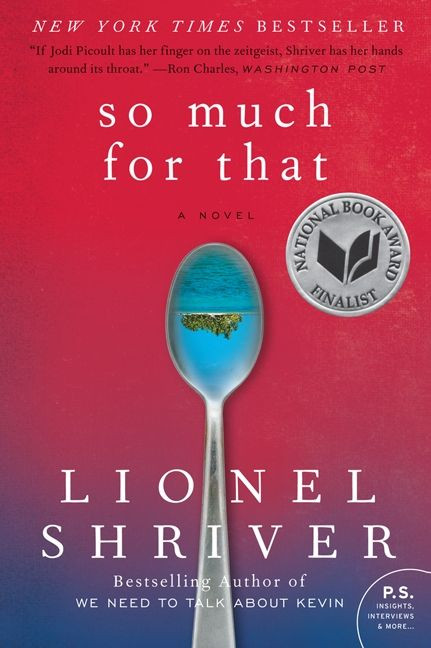 So Much for That (A Novel) by Lionel Shriver, 9780061458590