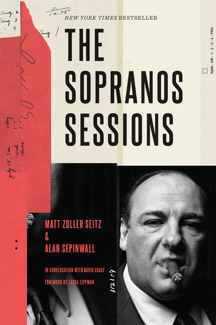 The Sopranos Sessions by Matt Zoller Seitz, Alan Sepinwall, Laura Lippman, David Chase, 9781419734946