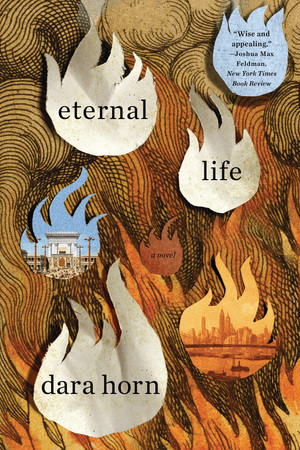 Eternal Life (A Novel) - 9780393356564 by Dara Horn, 9780393356564
