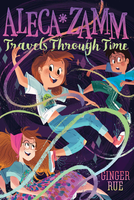 Aleca Zamm Travels Through Time by Ginger Rue, 9781481470698