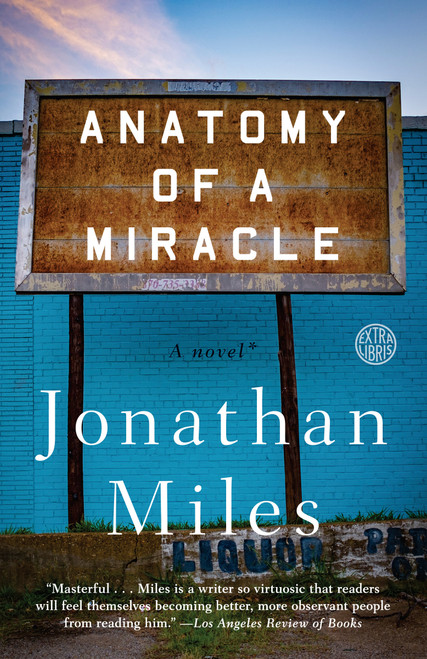 Anatomy of a Miracle (A Novel*) - 9780553447606 by Jonathan Miles, 9780553447606