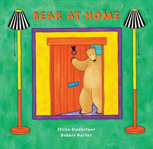 Bear at Home by Stella Blackstone, Debbie Harter, Henry Strozier, 9781841489254