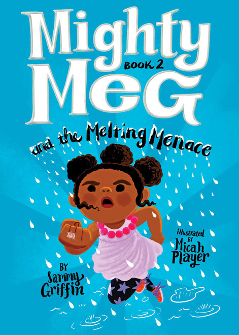 Mighty Meg 2: Mighty Meg and the Melting Menace by Sammy Griffin, Micah Player, 9781499808346
