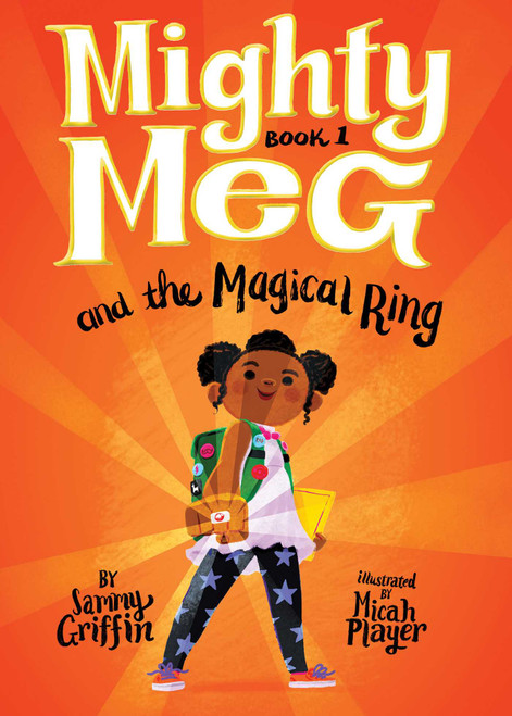 Mighty Meg 1: Mighty Meg and the Magical Ring by Sammy Griffin, Micah Player, 9781499808315