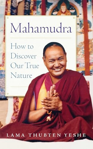 Mahamudra (How to Discover Our True Nature) by Lama Yeshe, 9781614293958