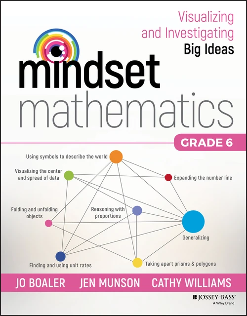 Mindset Mathematics: Visualizing and Investigating Big Ideas, Grade 6 by Jo Boaler, Jen Munson, Cathy Williams, 9781119358831