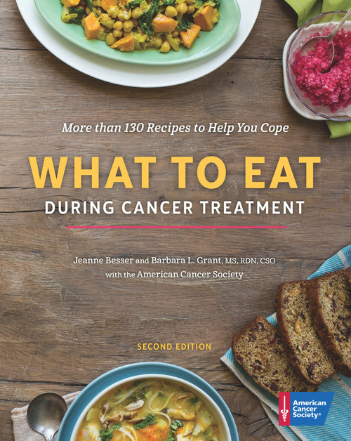 What to Eat During Cancer Treatment by American Cancer Society, Jeanne Besser, Barbara Grant, 9781604432565