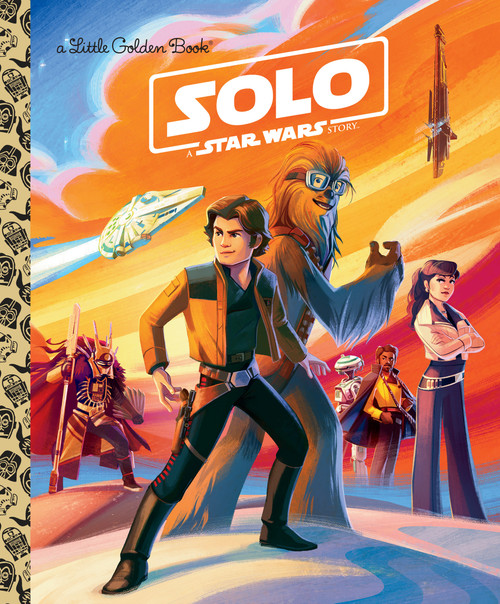 Solo: A Star Wars Story (Star Wars) by Elizabeth Schaefer, Pilot Inc., 9780736438759