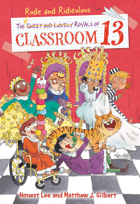 The Rude and Ridiculous Royals of Classroom 13 - 9780316437868 by Honest Lee, Matthew J. Gilbert, 9780316437868