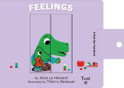 Feelings (A Pull-the-Tab Book) - 9782408007928 by Alice Le Henand, Thierry Bedouet, 9782408007928