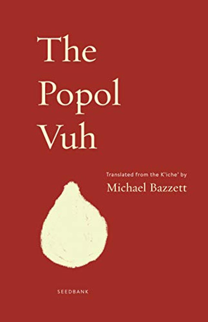 The Popol Vuh by Michael Bazzett, 9781571314680