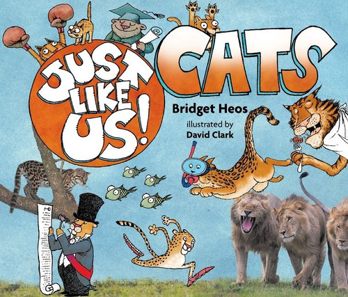 Just Like Us! Cats by Bridget Heos, David Clark, 9781328791849