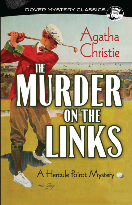The Murder on the Links (A Hercule Poirot Mystery) - 9780486829234 by Agatha Christie, 9780486829234