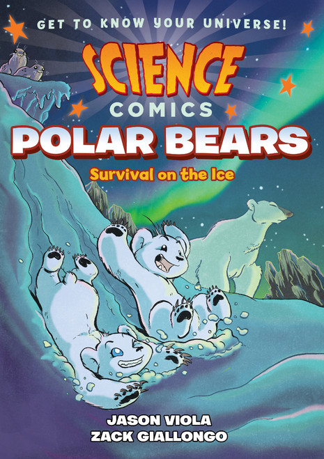 Science Comics: Polar Bears (Survival on the Ice) - 9781626728240 by Zack Giallongo, Jason Viola, 9781626728240