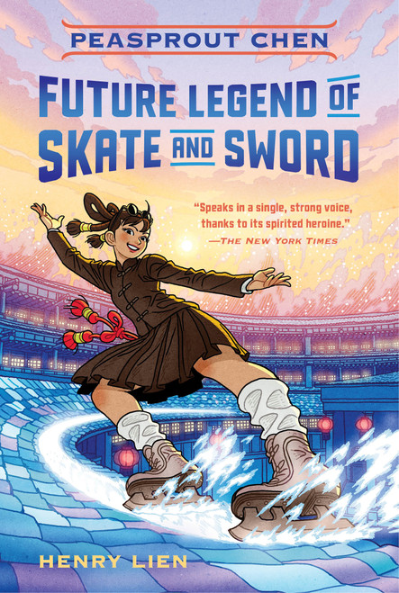 Peasprout Chen, Future Legend of Skate and Sword (Book 1) - 9781250294364 by Henry Lien, 9781250294364