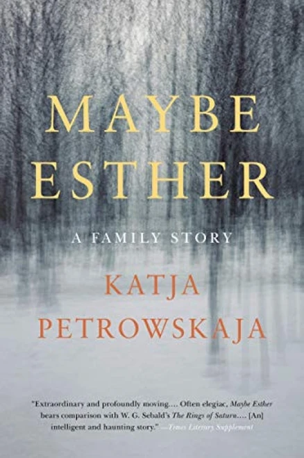 Maybe Esther (A Family Story) - 9780062337566 by Katja Petrowskaja, Shelley Frisch