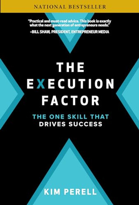 The Execution Factor: The One Skill that Drives Success by Kim Perell, 9781260128529