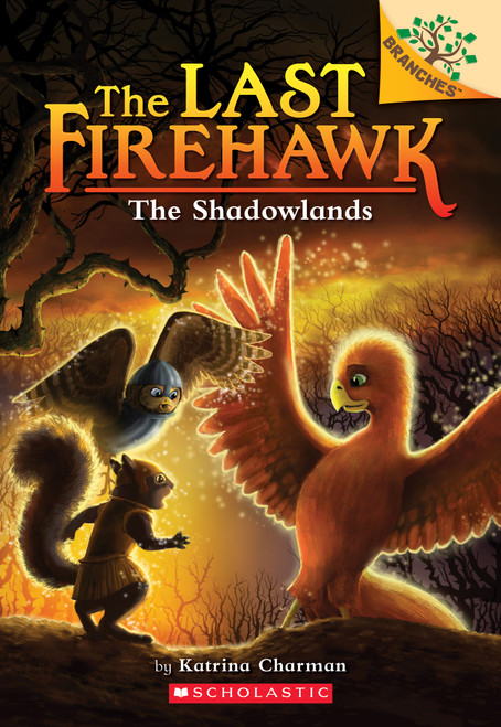The Shadowlands: A Branches Book (The Last Firehawk #5) by Katrina Charman, Jeremy Norton, 9781338307115