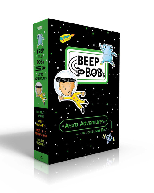 Beep and Bob's Astro Adventures (Boxed Set) (Too Much Space!; Party Crashers; Take Us to Your Sugar; Double Trouble) by Jonathan Roth, Jonathan Roth, 9781534431027