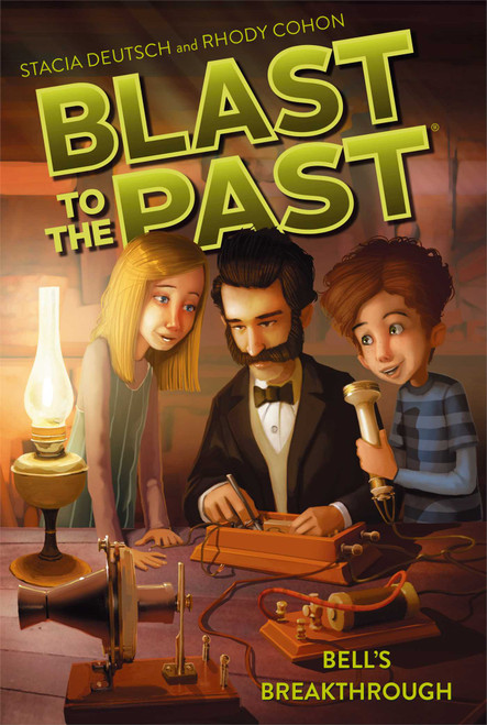 Bell's Breakthrough by Stacia Deutsch, Rhody Cohon, David Wenzel, 9781442495364