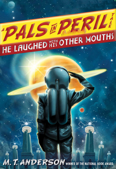 He Laughed with His Other Mouths by M.T. Anderson, Kurt Cyrus, 9781442451100