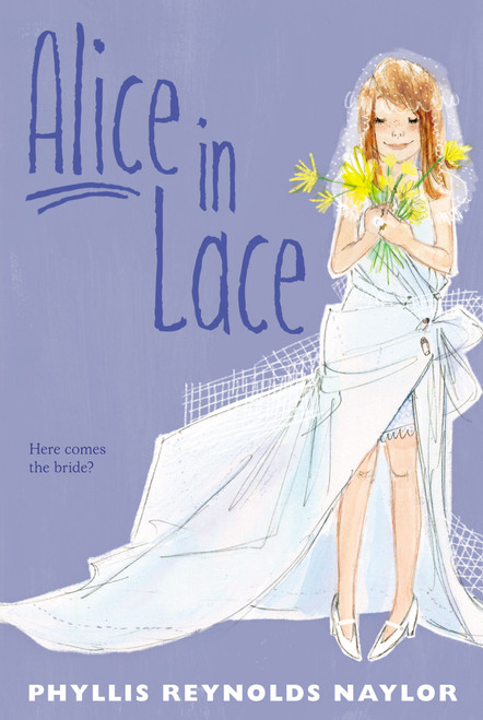 Alice in Lace by Phyllis Reynolds Naylor, 9781442428522