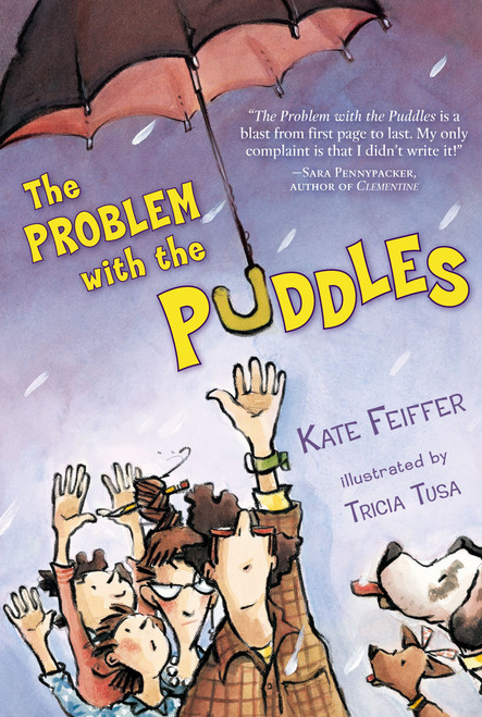 The Problem with the Puddles by Kate Feiffer, Tricia Tusa, 9781442421011