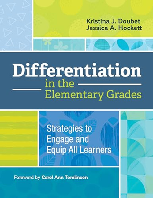 Differentiation in the Elementary Grades (Strategies to Engage and Equip All Learners) by Kristina J. Doubet, Jessica A. Hockett, 9781416624547